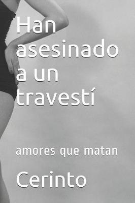 Book cover for Han Asesinado a Un Travesti