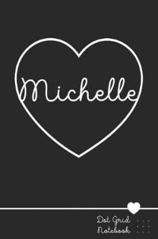 Cover of Michelle Dot Grid Notebook