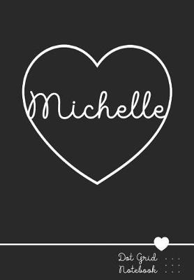 Book cover for Michelle Dot Grid Notebook