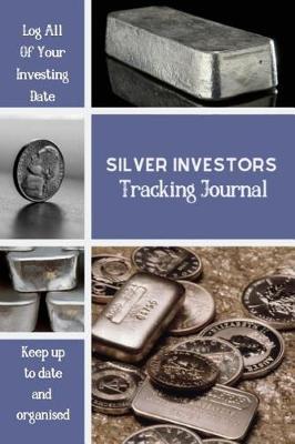 Book cover for Silver Investors Tracking Journal