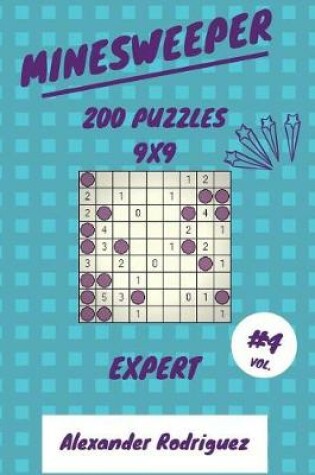 Cover of Minesweeper Puzzles 9x9 - Expert 200 vol. 4