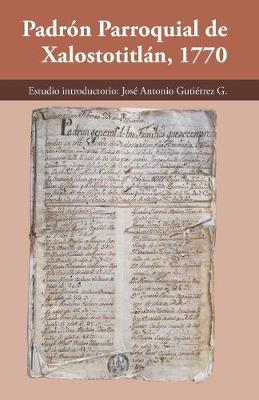 Book cover for Padron parroquial de Xalostotitlan 1770