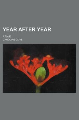 Cover of Year After Year; A Tale
