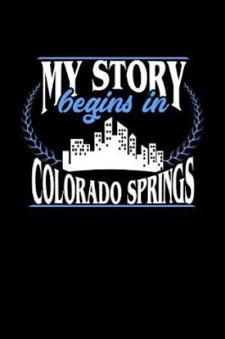 Cover of My Story Begins in Colorado Springs