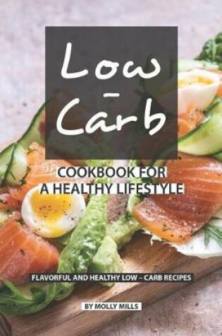 Cover of Low-Carb Cookbook for a Healthy Lifestyle