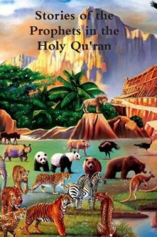 Cover of Stories of the Prophets in the Holy Qu'ran