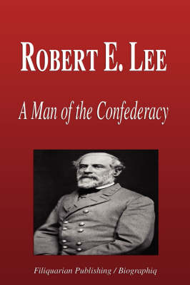 Book cover for Robert E. Lee - A Man of the Confederacy (Biography)