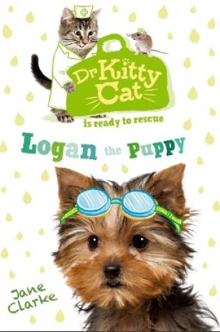 Cover of Dr KittyCat is ready to rescue: Logan the Puppy