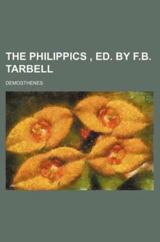 Cover of The Philippics, Ed. by F.B. Tarbell