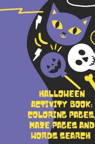 Cover of Halloween Activity Book Coloring Pages Maze Pages And Words Search