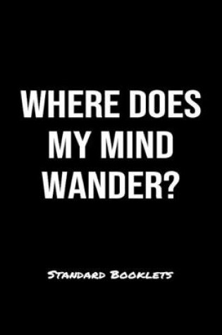 Cover of Where Does My Mind Wander?