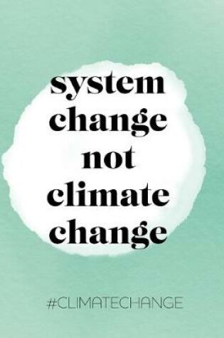 Cover of system change not climate change