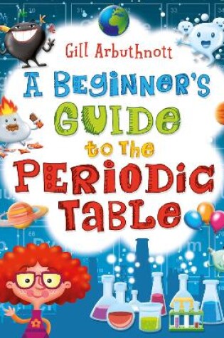 Cover of A Beginner's Guide to the Periodic Table