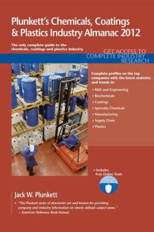 Cover of Plunkett's Chemicals, Coatings & Plastics Industry Almanac 2012