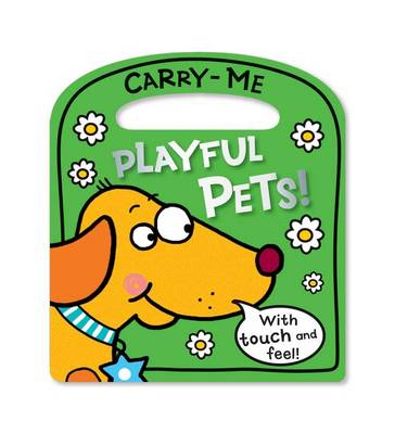 Cover of Carry-Me Playful Pets