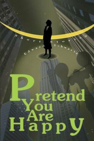 Cover of Pretend You Are Happy