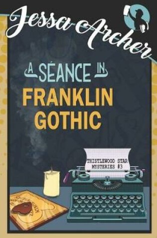 Cover of A Seance in Franklin Gothic