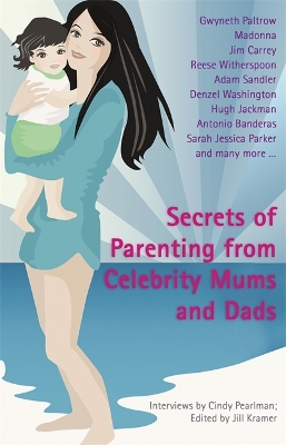 Book cover for Secrets Of Parenting From Celebrity Mums And Dads