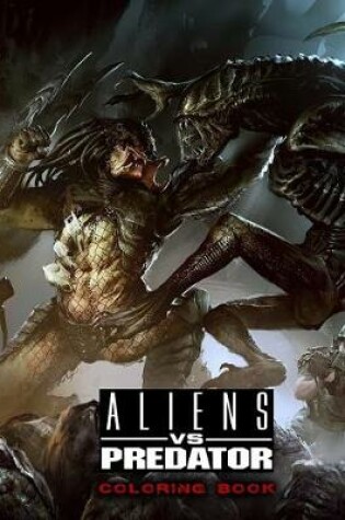 Cover of Aliens Vs Predator Coloring Book