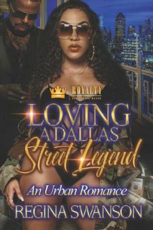 Cover of Loving A Dallas Street Legend