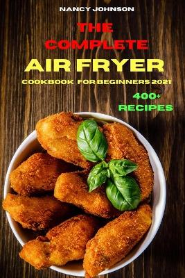 Book cover for The Compleate Air Fryer Cookbook for Beginners 2021