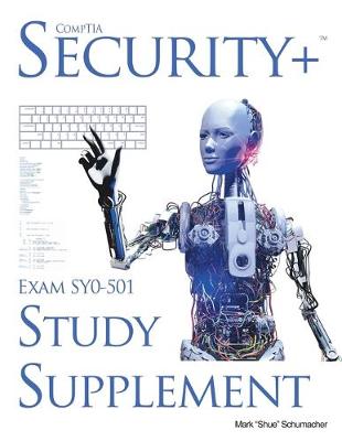 Book cover for Shue's, CompTIA Security+ Exam SY0-501, Study Supplement
