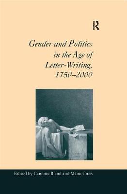 Book cover for Gender and Politics in the Age of Letter-Writing, 1750 2000