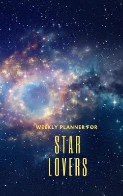 Book cover for Weekly Planner for Star Lovers