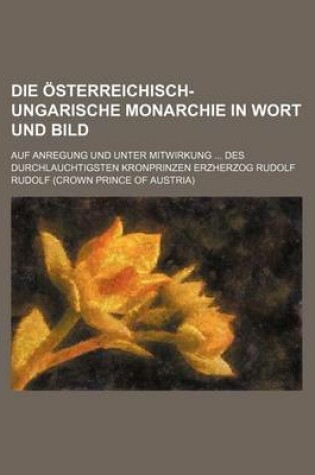 Cover of Die Osterreichisch-Ungarische Monarchie in Wort Und Bild (11)