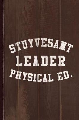 Book cover for Stuyvesant Leader Physical Ed Journal Notebook