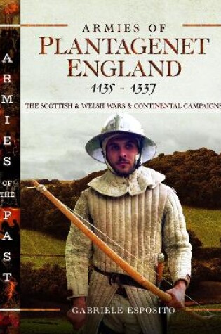 Cover of Armies of Plantagenet England, 1135�1337