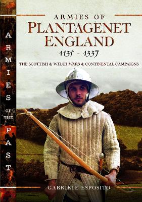 Book cover for Armies of Plantagenet England, 1135�1337