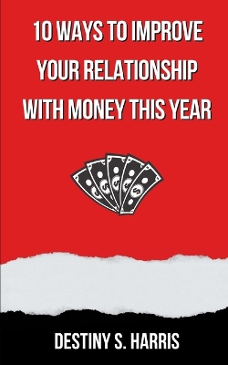 Book cover for 10 Ways To Improve Your Relationship With Money This Year
