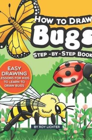 Cover of How to Draw Bugs Step-By-Step Book