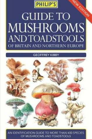 Cover of Philip's Guide to Mushrooms and Toadstools of Britain and Northern Europe