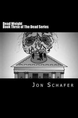 Cover of Dead Weight (Book Three of The Dead Series)