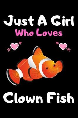 Book cover for Just a girl who loves clown fish
