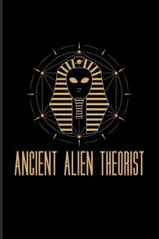 Cover of Ancient Alien Theorist