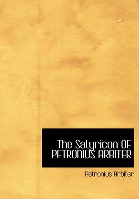 Book cover for The Satyricon of Petronius Arbiter