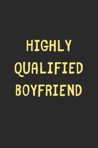 Cover of Highly Qualified Boyfriend