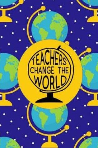 Cover of Teachers Change the World