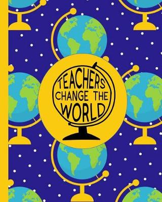 Book cover for Teachers Change the World