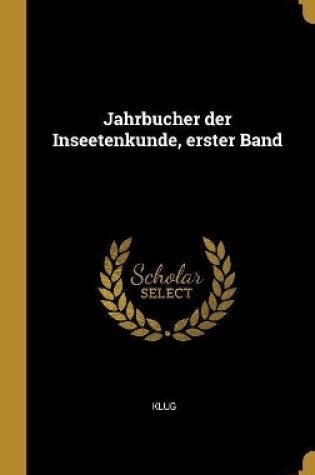 Cover of Jahrbucher Der Inseetenkunde, Erster Band