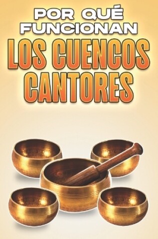 Cover of POR QUÉ FUNCIONAN LOS CUENCOS Cantores