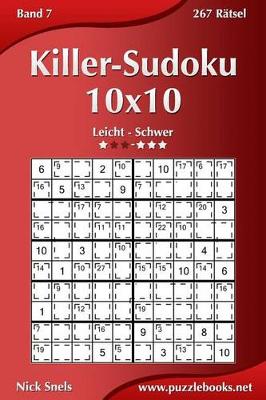 Book cover for Killer-Sudoku 10x10 - Leicht Bis Schwer - Band 7 - 267 Rätsel