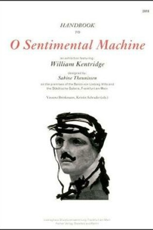 Cover of William Kentridge: O Sentimental Machine