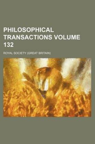 Cover of Philosophical Transactions Volume 132