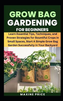 Cover of Grow Bag Gardening For Beginners