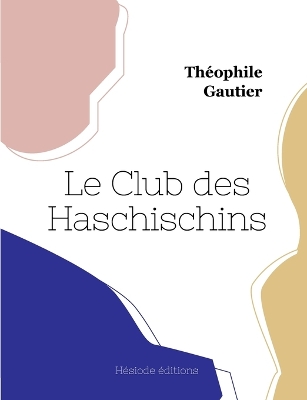 Book cover for Le Club des Haschischins