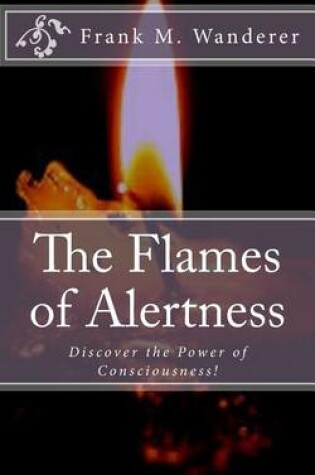 Cover of The Flames of Alertness
